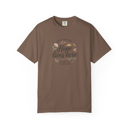 Hope Lives Here T-Shirt — Inspirational Floral Comfort Tee