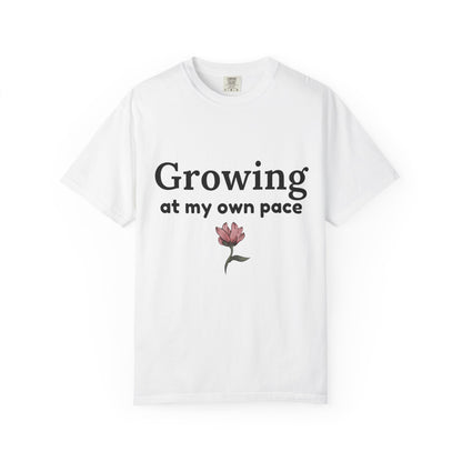 Growing at My Own Pace T-shirt | Floral Self-Love Quote Tee