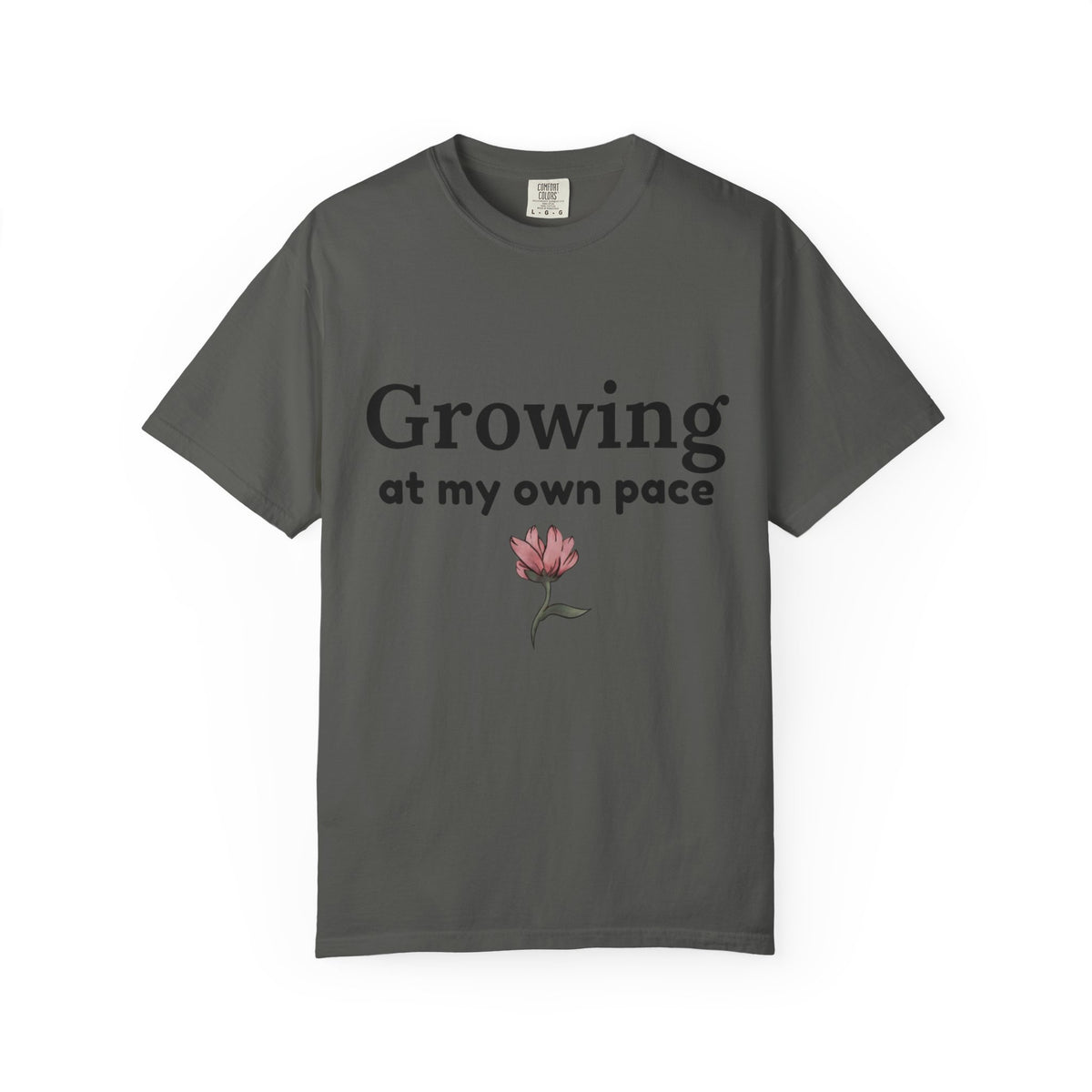 Growing at My Own Pace T-shirt | Floral Self-Love Quote Tee