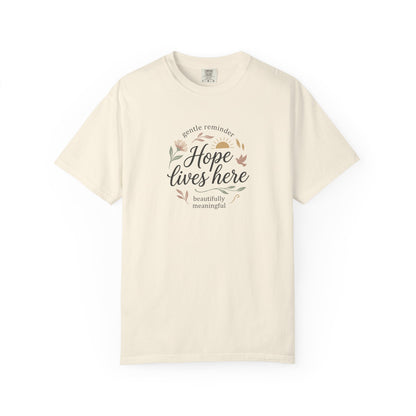 Hope Lives Here T-Shirt — Inspirational Floral Comfort Tee