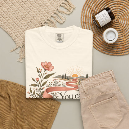 You Can Begin Softly T-Shirt — Inspirational Floral Ribbon Tee