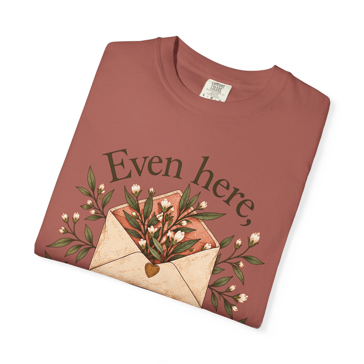 Plant Envelope Tee — "Even here, something good is growing" Inspirational T-Shirt