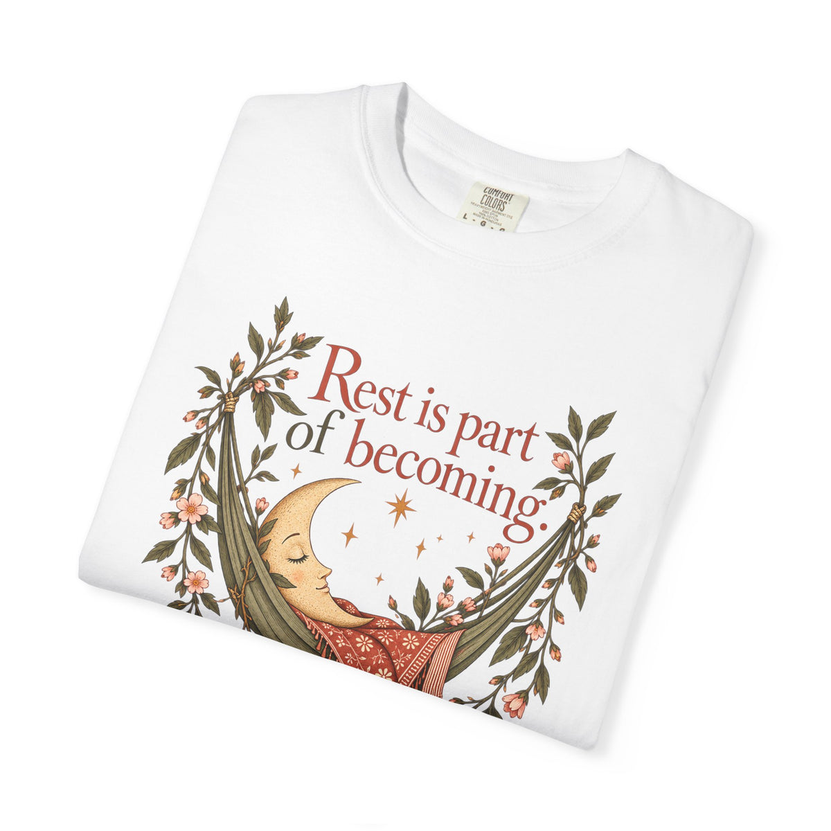Rest Is Part of Becoming T-Shirt — Relaxation Graphic Tee with Hammock and Floral Design