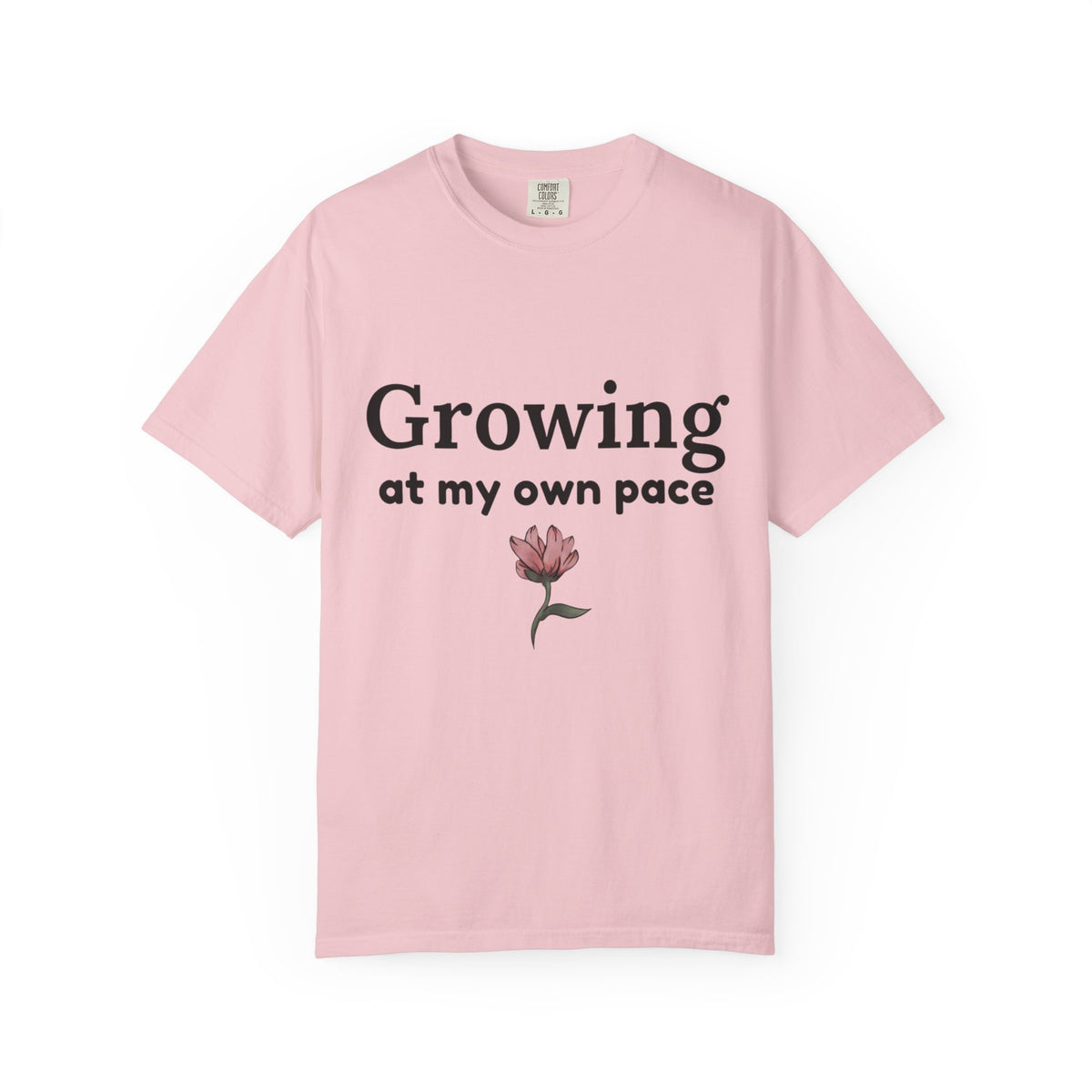 Growing at My Own Pace T-shirt | Floral Self-Love Quote Tee