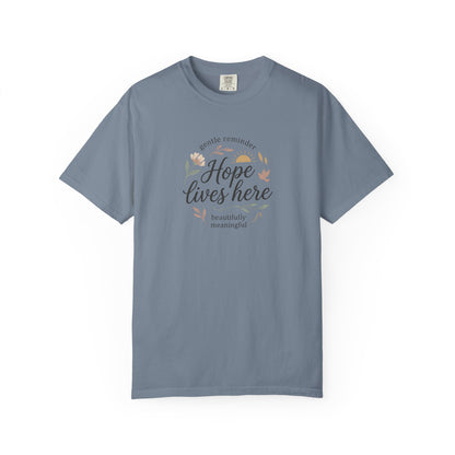 Hope Lives Here T-Shirt — Inspirational Floral Comfort Tee