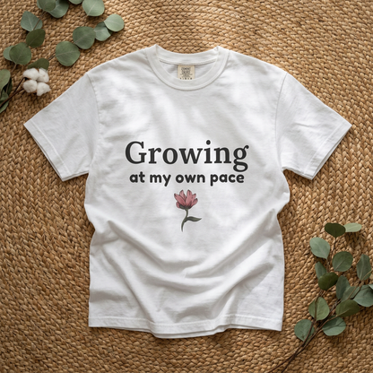 Growing at My Own Pace T-shirt | Floral Self-Love Quote Tee