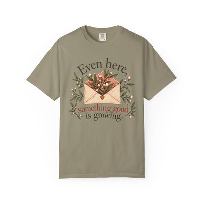 Plant Envelope Tee — "Even here, something good is growing" Inspirational T-Shirt