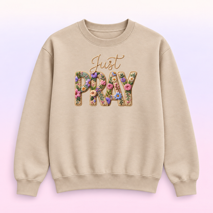 Just Pray Floral Christian Crewneck Sweatshirt – Faux Embroidery-Style Faith Pullover