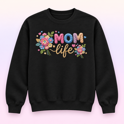 Floral Mom Life Crewneck Sweatshirt – Cute Mother’s Day Gift