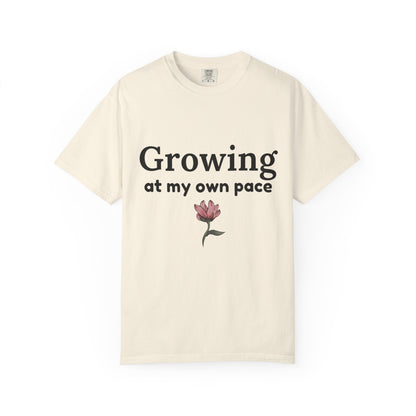 Growing at My Own Pace T-shirt | Floral Self-Love Quote Tee