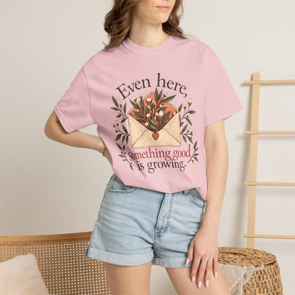 Plant Envelope Tee — "Even here, something good is growing" Inspirational T-Shirt