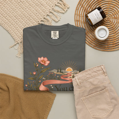 You Can Begin Softly T-Shirt — Inspirational Floral Ribbon Tee
