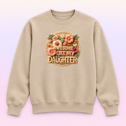 Awesome Like My Daughter Floral Mom Crewneck Sweatshirt