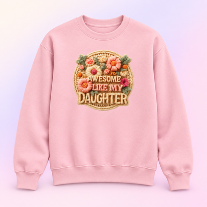 Awesome Like My Daughter Floral Mom Crewneck Sweatshirt