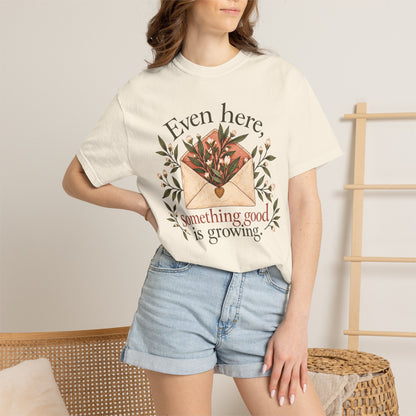 Plant Envelope Tee — "Even here, something good is growing" Inspirational T-Shirt