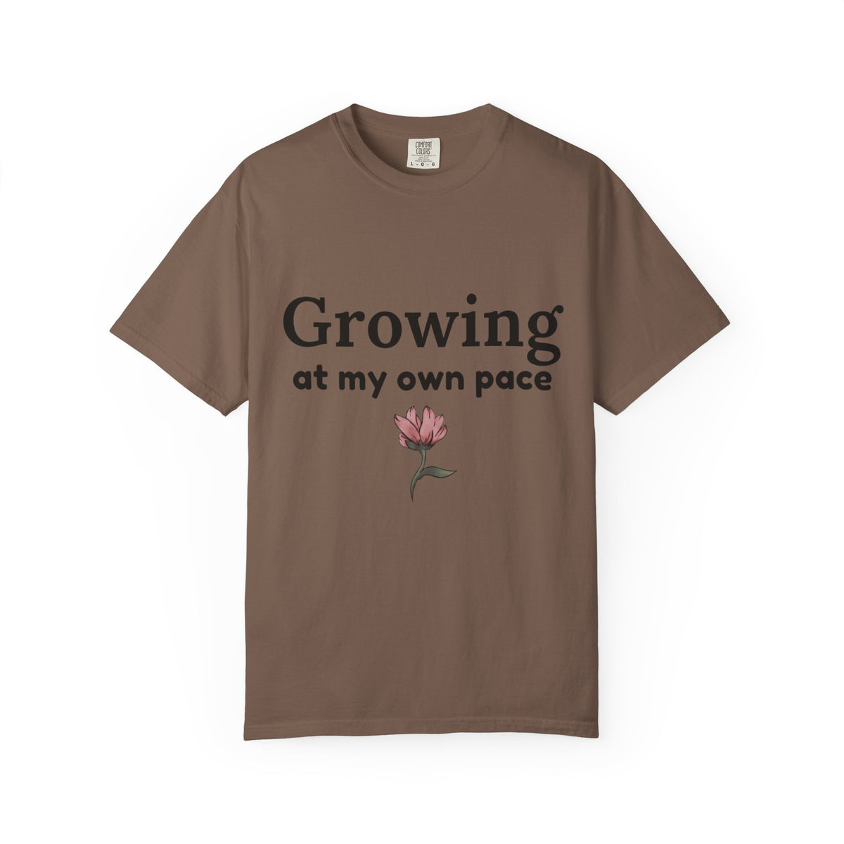 Growing at My Own Pace T-shirt | Floral Self-Love Quote Tee