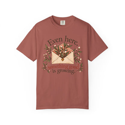 Plant Envelope Tee — "Even here, something good is growing" Inspirational T-Shirt