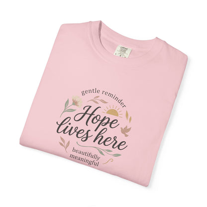 Hope Lives Here T-Shirt — Inspirational Floral Comfort Tee