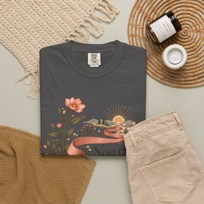 You Can Begin Softly T-Shirt — Inspirational Floral Ribbon Tee