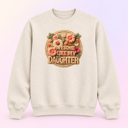 Awesome Like My Daughter Floral Mom Crewneck Sweatshirt