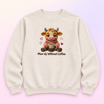 Moo-dy Without Coffee Cow Crewneck Sweatshirt – Cute Coffee Lover Gift
